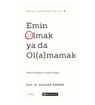 Emin Olmak ya da Ol(a)mamak