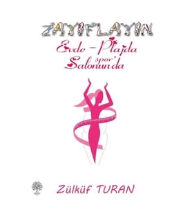 Zayıflayın - Evde Plajda Spor Salonunda