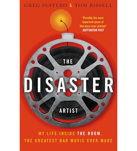 The Disaster Artist: My Life Inside The Room, The Greatest Bad Movie Ever Made