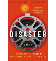 The Disaster Artist: My Life Inside The Room, The Greatest Bad Movie Ever Made