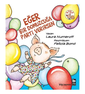 Eğer Bir Domuzcuğa Parti Verirsen