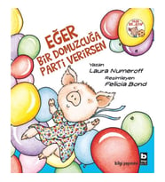 Eğer Bir Domuzcuğa Parti Verirsen
