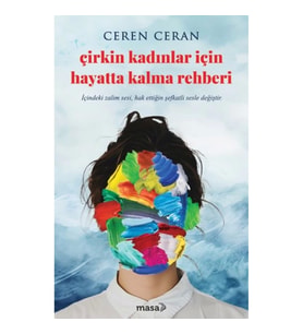 Çirkin Kadınlar İçin Hayatta Kalma Rehberi