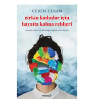 Çirkin Kadınlar İçin Hayatta Kalma Rehberi