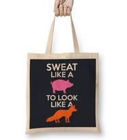 Sweat Like A Pig Look Like A Fox Bez Çanta Uzun Saplı