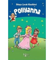 Pollyanna - Dünya Çocuk Klasikleri