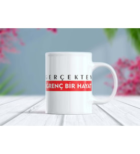 Gerçekten İğrenç Bir Hayat Yazılı Motto Kupa Bardak - Komik Hediye (Beyaz)