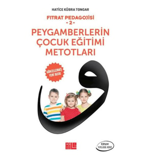 Fıtrat Pedagojisi 2 - Peygamberlerin Çuk Eğitimi Metotları