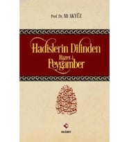 Hadislerin Dilinden Hazreti Peygamber - - Ali Akyüz Kitabı