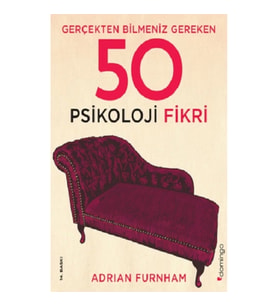 Gerçekten Bilmeniz Gereken 50 Psikoloji Fikri (Ciltli)
