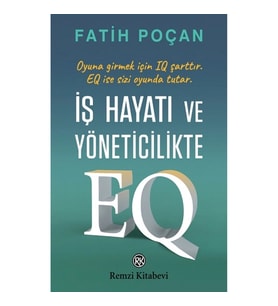 İş Hayatı ve Yöneticilikte EQ