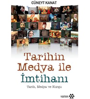 MEDYA İLE İMTİHANI: Tarih, Medya ve Kurgu
