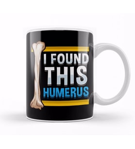 Funny I Found This Humerus Archeologist Bone Pun Kupa Bardak Porselen