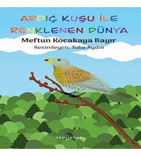 Ardıç Kuşu ile Renklenen Dünya