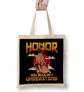 Honor You Wouldn t Understand Samurai Honor Code Bez Çanta Uzun Saplı