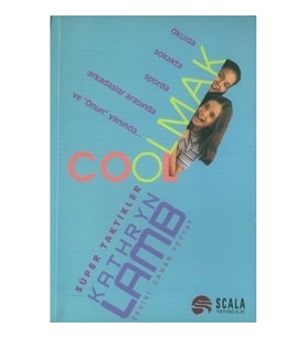 Cool Olmak Süper Taktikler
