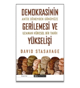 Demokrasinin Gerilemesi Ve Yükselişi: Antik Dönemden Günümüze Uzanan Küresel Bir Tarih