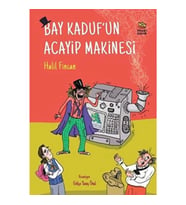 Bay Kaduf’un Acayip Makinesi