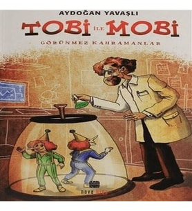 Tobi İle Mobi (Görünmez Kahramanlar)