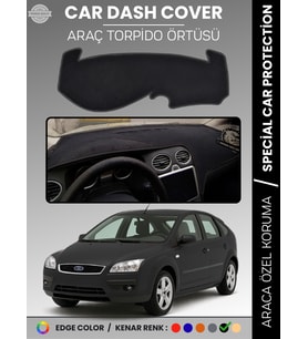 FORD FOCUS 2 (2005-2008) Torpido Örtüsü Panel Torpido Koruma Tam Uyum Çatlamayı Önler Kolay Montaj