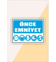 İş Güvenliği Uyarı Levhası Önce Emniyet