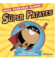 Süper Patates Nasıl Kahraman Olunur