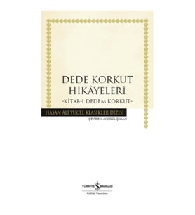 Dede Korkut Hikayeleri - Kitab-ı Dedem Korkut