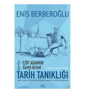 Çöp Adamın Gayri Resmi Tarih Tanıklığı