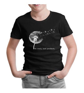 Be Real Not Perfect Dandellion Siyah Çocuk Tshirt