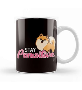 Stay Pomsitive Pomeranian Pommy Pom Puppy German Spitz Pet Kupa Bardak Porselen
