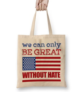 Anti Trump Donald Trump We Can Only Be Great Without Hate Bez Çanta Uzun Saplı