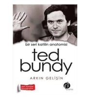 Bir Seri Katilin Anatomisi: Ted Bundy