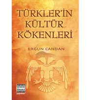 Türkler'in Kültür Kökenleri - Ergun Candan
