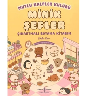 Mutlu Kalpler Kulübü - Minik Şefler - Çıkartmalı Boyama Kitabım