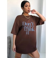 Dont Over Think Baskılı Tasarım (Kahverengi)