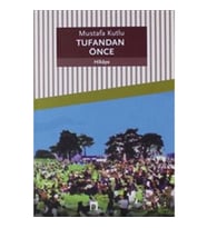 Tufandan Önce