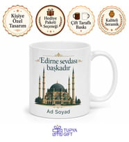 Edirneli Hemşehriye Memleket Baskılı Kupa Bardak Edirne Hediye