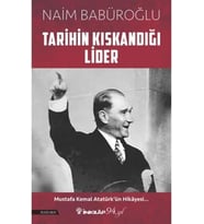 Tarihin Kıskandığı Lider: Mustafa Kemal Atatürk’ün Hikayesi