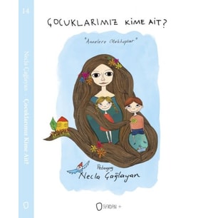 Çocuklarımız Kime Ait?