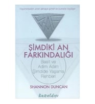Şimdiki An Farkındalığı Basit ve Adım Adım Şimdide Yaşama Rehberi