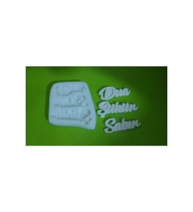 Sabır Şükür Dua Silikon Kalıp