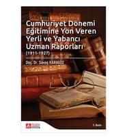 Cumhuriyet Dönemi Eğitimine Yön Veren Yerli Ve Yabancı Uzman Raporları (Krem)