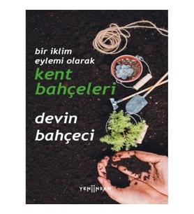 Bir İklim Eylemi Olarak Kent Bahçeleri