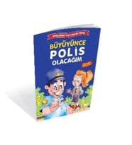 Büyüyünce Polis Olacağım
