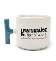 Kayınvalide İkinci Anne Baskılı Mavi Kulplu T Kupa