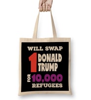 Anti Trump Will Swap 1 Donald Trump for 10000 refugees Bez Çanta Uzun Saplı