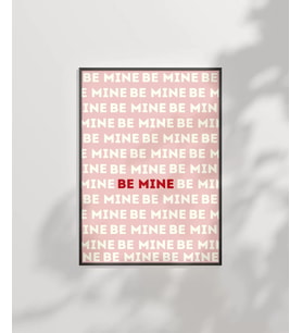 Çerçevesiz Poster Be Mine Tipografik Aşk