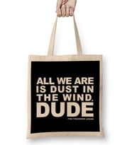 Bill And Ted Dust In The Wind Quote Bez Çanta Uzun Saplı