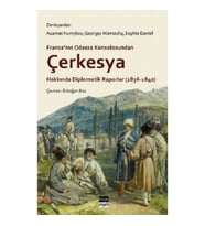 Çerkesya Hakkında Diplomatik Raporlar (1836-1840)