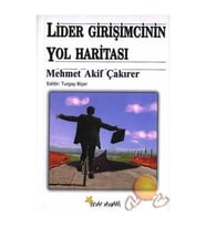 Lider Girişimcinin Yol Haritası-Mehmet Akif Çakırer